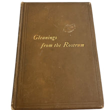 Load image into Gallery viewer, Gleanings from the Rostrum by A.B. French 1892 Antique Hardcover Book