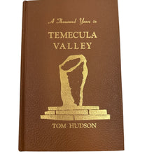 Load image into Gallery viewer, A Thousand Years in Temecula Valley by Tom Hudson Book 1981