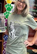Load image into Gallery viewer, Be The Person Your Pet Thinks You Are Fundraiser T-Shirts