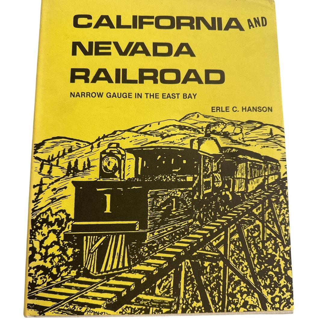 California & Nevada Railroad Narrow Gauge East Bay Hanson Signed 2nd Edition
