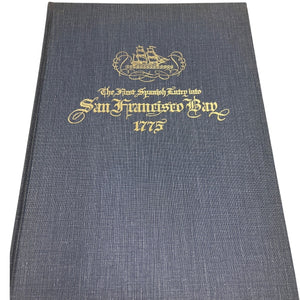 First Spanish Entry San Francisco Bay 1775 John Howell California History