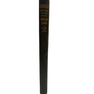 Honolulu Sketches of Life in Hawaiian Islands by Laura Fish Judd Book 1928