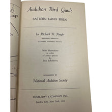 Load image into Gallery viewer, Audubon Bird Guide Eastern Land Birds by Richard H Pough1st Edition 1946
