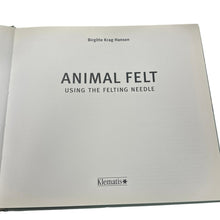 Load image into Gallery viewer, Craft Book Animal Felt Using The Felting Needle by Brigitte Krag Hansen
