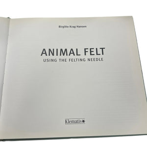 Craft Book Animal Felt Using The Felting Needle by Brigitte Krag Hansen