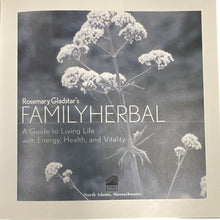 Load image into Gallery viewer, Rosemary Gladstar’s Family Herbal:  Life with Energy Health Vitality Book HB
