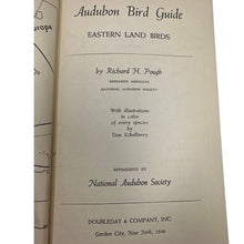 Load image into Gallery viewer, Audubon Bird Guide Eastern Land Birds Richard H Pough First Edition 1946 HC
