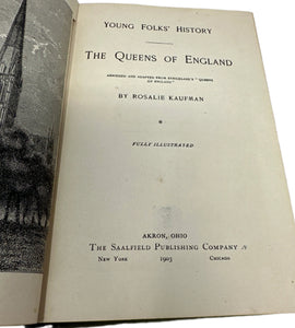 Antique Book - Young Folk’s History The Queens of England by Rosalie Kaufman 1903