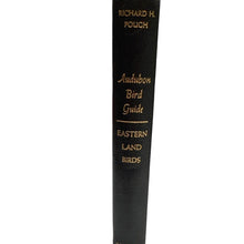 Load image into Gallery viewer, Audubon Bird Guide Eastern Land Birds Richard H Pough First Edition 1946 HC
