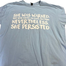 Load image into Gallery viewer, Nevertheless She Persisted Elizabeth Warren Feminist T Shirt 2XL Blue
